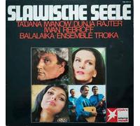 Tatjana Iwanow, Dunja Rajter, Ivan Rebroff - Tatjana Iwanow / Dunja Rajter / Ivan Rebroff / Balalaika Ensemble Troika - Slawische Seele - CBS - SPR 18
