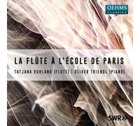 Tatjana Ruhland; Oliver Triendl - La Flute a L'Ecole de Paris