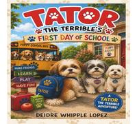 Tator the Terrible's First Day of School