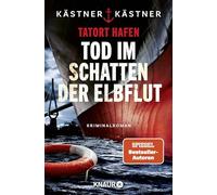 Tatort Hafen - Tod im Schatten der Elbflut: Kriminalroman