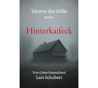 Tatorte der Stille - Hinterkaifeck: True Crime Deutschland