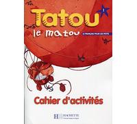 Tatou le matou: Cahier d'activites 1