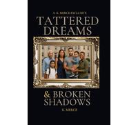 Tattered Dreams & Broken Shadows