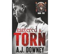 Tattered & Torn: 5 (The Sacred Hearts MC)