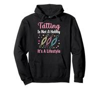 Tatting Is Not A Hobby Handcrafting Lacemaking Tatting Pullover Hoodie