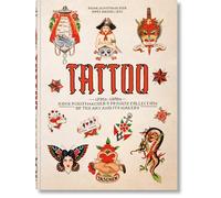 TATTOO. 1730s-1970s. Henk Schiffmacher’s Private Collection. 45th Ed.: 1730s-1970s; Henk Schiffmacher’s Private Collection of the Art and Its Makers (40th Edition)