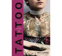 Tattoo : A History of Ink