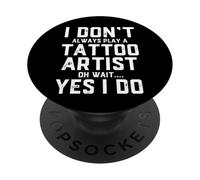 Tattoo Artist Costume Funny Tattooist Body Art Tattooing PopSockets Adhesive PopGrip