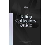 Tattoo Collectors Guide: Alles rund ums Tätowiertwerden