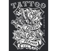 Tattoo Coloring Book: 50 ART Designs | Tattoo Stress Relief Coloring Book For Grown-Ups | Sugar Skulls, Roses, Guns and More Unique Images (Tattoo ... Your Creativity with Unique Tattoo Stress R)