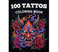 Tattoo Coloring Book for Adults: 100 Bold Designs for Stress Relief and Mindful Relaxation
