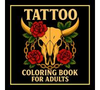 Tattoo Coloring Book for Adults: 50 Bold and Easy Traditional Tattoo Flash Designs with Skulls, Flowers, Animals, and More in Classic American Style for Relaxation and Stress Relief