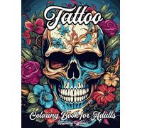 Tattoo Coloring Book for Adults: 50 Tattoo Designs for Stress Relief, Relaxation and Creativity