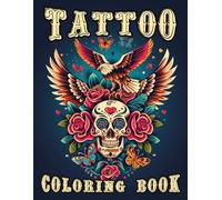 Tattoo Coloring Book: Unique & Diverse Tattoo Designs For Relaxation & Creativity | Adult Coloring Book