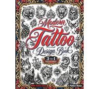 Tattoo Design Book: 1800 Modern Black & Grey Tattoo Ideas, 40 Alphabet Lettering Designs, and 10 Contemporary Styles for Tattoo Artists, Professionals, Amateurs, and Ink Lovers