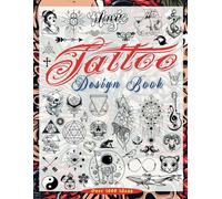 Tattoo Design Book: Over 1000 Small and Minimalist Tattoo Designs for Artists, Professionals and Amateurs| Original, Inspiring Ideas for Your First Tattoo