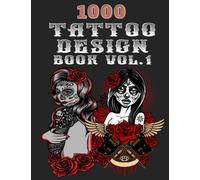 Tattoo Design Book: Over 1000 Tattoo Designs, vol.1 Ideas Tattoo Designs for Real Tattoos, Modern Tattoo to Inspire you