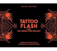 Tattoo Flash from the French Kiss Project: Collaborative Flash Pairings by Tattoo Artists from Around the World