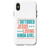 Tattoo Shirt Tattooed Jesus Loving Kinda Girl Tattooed Case for iPhone X/XS