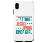 Tattoo Shirt Tattooed Jesus Loving Kinda Girl Tattooed Case for iPhone XS Max