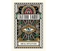 Tattoo Tarot : Ink & Intuition