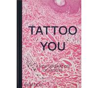 Tattoo You – A New Generation of Artists – Phaidon Press
