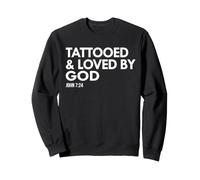Tattooed And Loved By God Tattoo Christian Sweatshirt