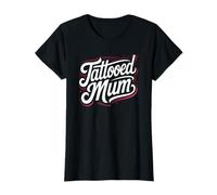 Tattooed Mum Funny Mother’s Day Tattoo Lover Mom T-Shirt