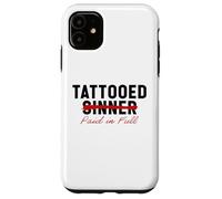 Tattooed Sinner Saved Paid in Fool Christians with Tattoos Case for iPhone 11