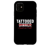 Tattooed Sinner Saved Paid in Fool Christians with Tattoos Case for iPhone 11