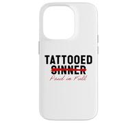 Tattooed Sinner Saved Paid in Fool Christians with Tattoos Case for iPhone 14 Pro