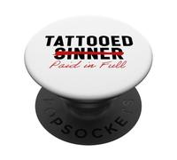 Tattooed Sinner Saved Paid in Fool Christians with Tattoos PopSockets Adhesive PopGrip