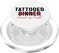 Tattooed Sinner Saved Paid in Fool Christians with Tattoos PopSockets PopGrip for MagSafe