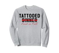 Tattooed Sinner Saved Paid in Fool Christians with Tattoos Sweatshirt