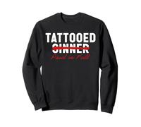 Tattooed Sinner Saved Paid in Fool Christians with Tattoos Sweatshirt