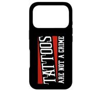 Tattooed Tattoos are Not a Crime Tattoo Case for iPhone 17 Pro