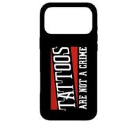 Tattooed Tattoos are Not a Crime Tattoo Case for iPhone 17 Pro Max