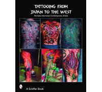 Tattooing from Japan to the West: Horitaka Interviews Contemp... - 9780764321238
