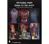 Tattooing from Japan to the West: Horitaka Interviews Contemp... - 9780764321238