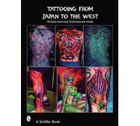 Tattooing from Japan to the West: Horitaka Interviews Contemp... - 9780764321238