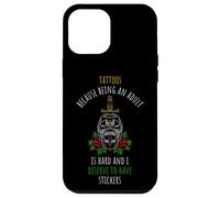 TATTOOS: Adulting Is Hard, Stickers Deserve Tattoo Humor Case for iPhone 12 Pro Max
