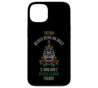 TATTOOS: Adulting Is Hard, Stickers Deserve Tattoo Humor Case for iPhone 13