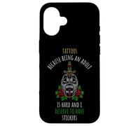 TATTOOS: Adulting Is Hard, Stickers Deserve Tattoo Humor Case for iPhone 16
