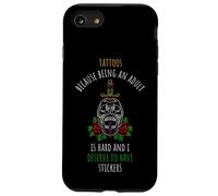 TATTOOS: Adulting Is Hard, Stickers Deserve Tattoo Humor Case for iPhone SE (2020) / 7/8