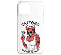 Tattoos Are For Sinners Funny Tattoo Devil Woman Tattooist Case for iPhone 16 Pro Max