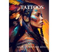 Tattoos coloring bookk for adults: coloring book for dults, amazing draws, tattos of native american, walfs and dream catcher , amazing advanture coloring book