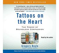 Tattoos on the Heart: The Power of Boundless Compassion
