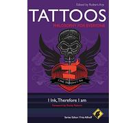Tattoos - Philosophy for Everyone: I Ink, Therefore I Am: 50