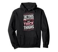 Tattoos Pretty Eyes And Thick Thighs Pullover Hoodie