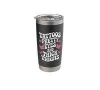 Tattoos Pretty Eyes and Thick Thighs Stainless Steel Insulated Tumbler